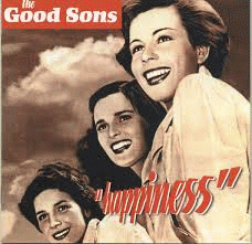 The Good Sons : HAPPINESS